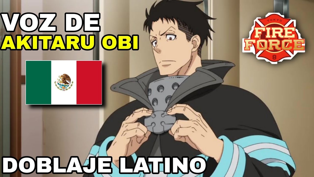 🛑 VOZ DE AKITARU OBI Espa&ntilde;ol Latino FIRE FORCE | Voz Capit&aacute;n Obi Espa&ntilde;ol Latino | Doblaje Fire Force