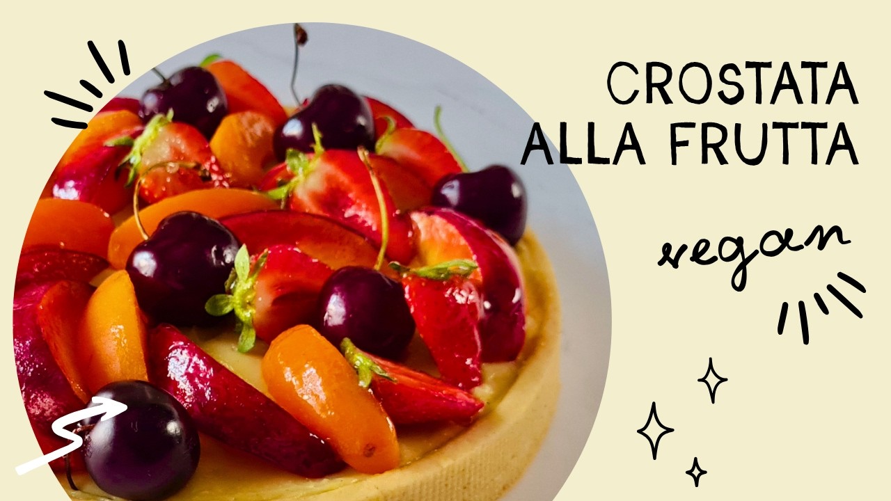 Come realizzare la Crostata di Frutta vegan