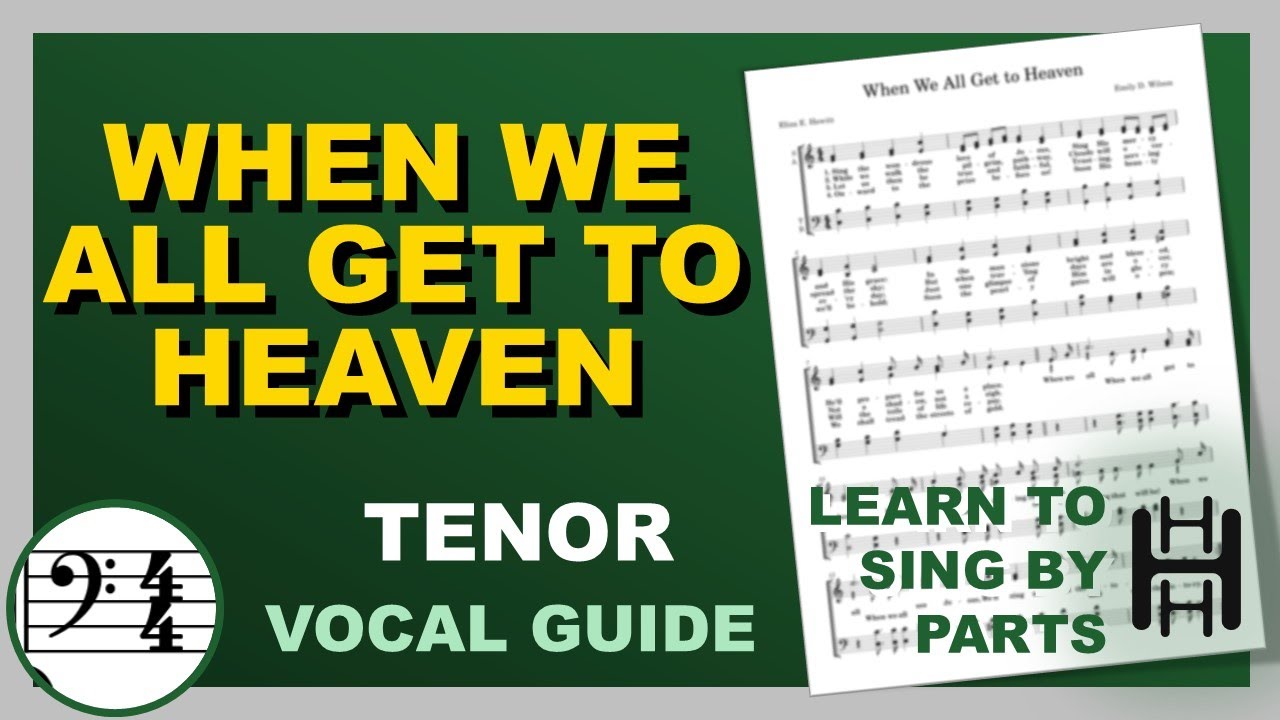 WHEN WE ALL GET TO HEAVEN Vocal Tenor C Major