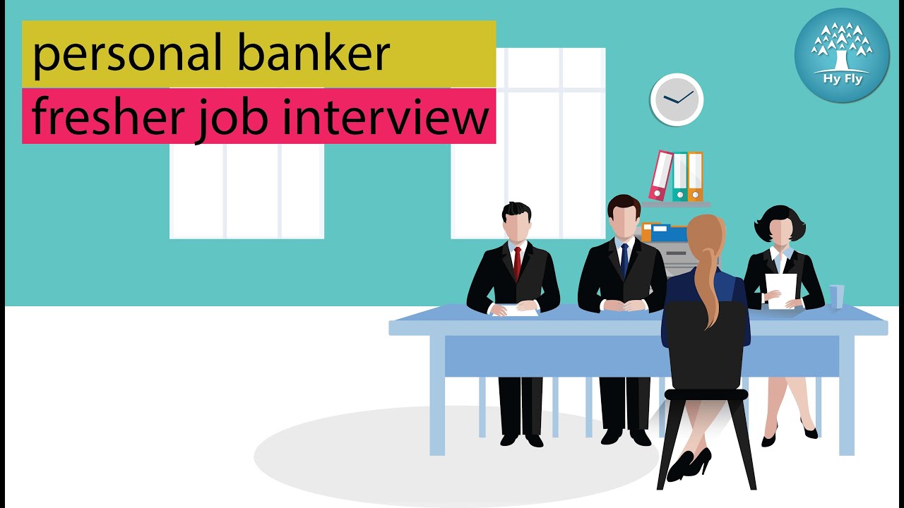 Personal Banker ( Fresher) Job interview skills