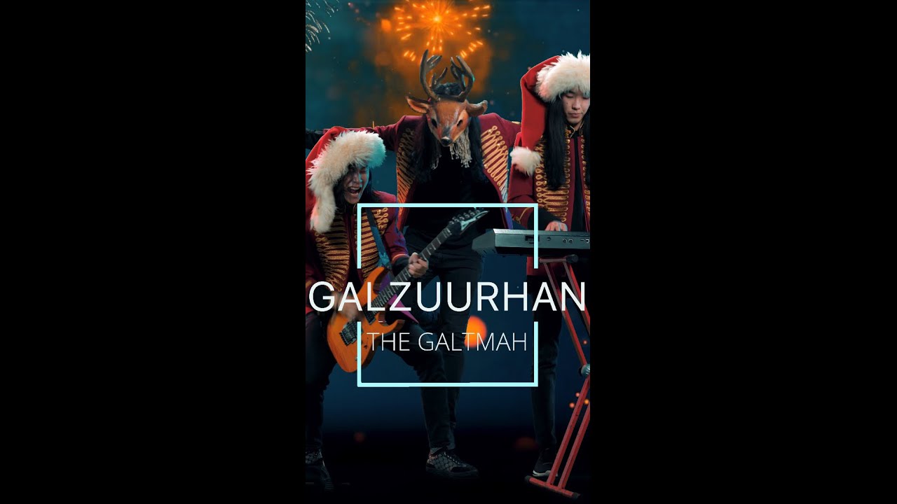 The GALTMAH - GALZUURHAN