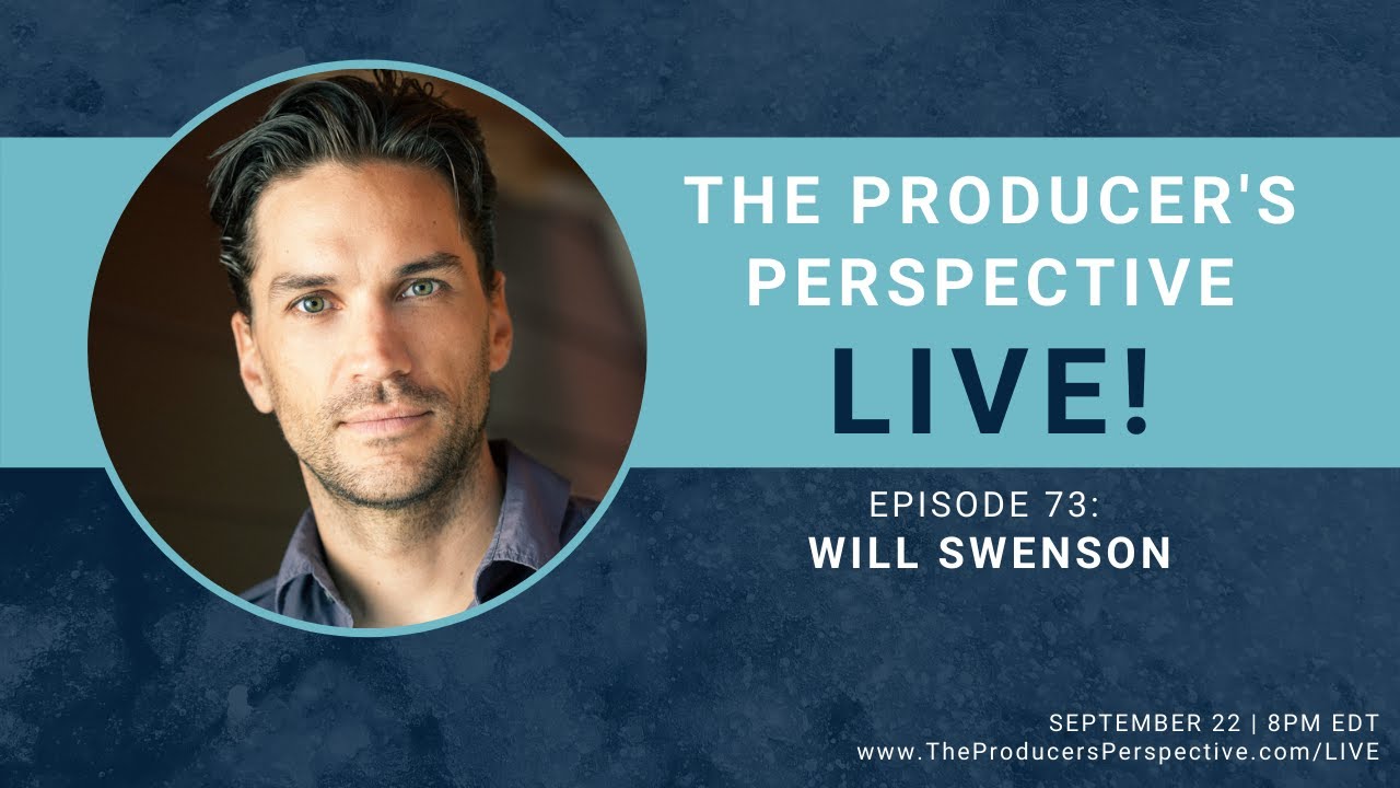The Producer's Perspective LIVE! Episode 73: Will Swenson