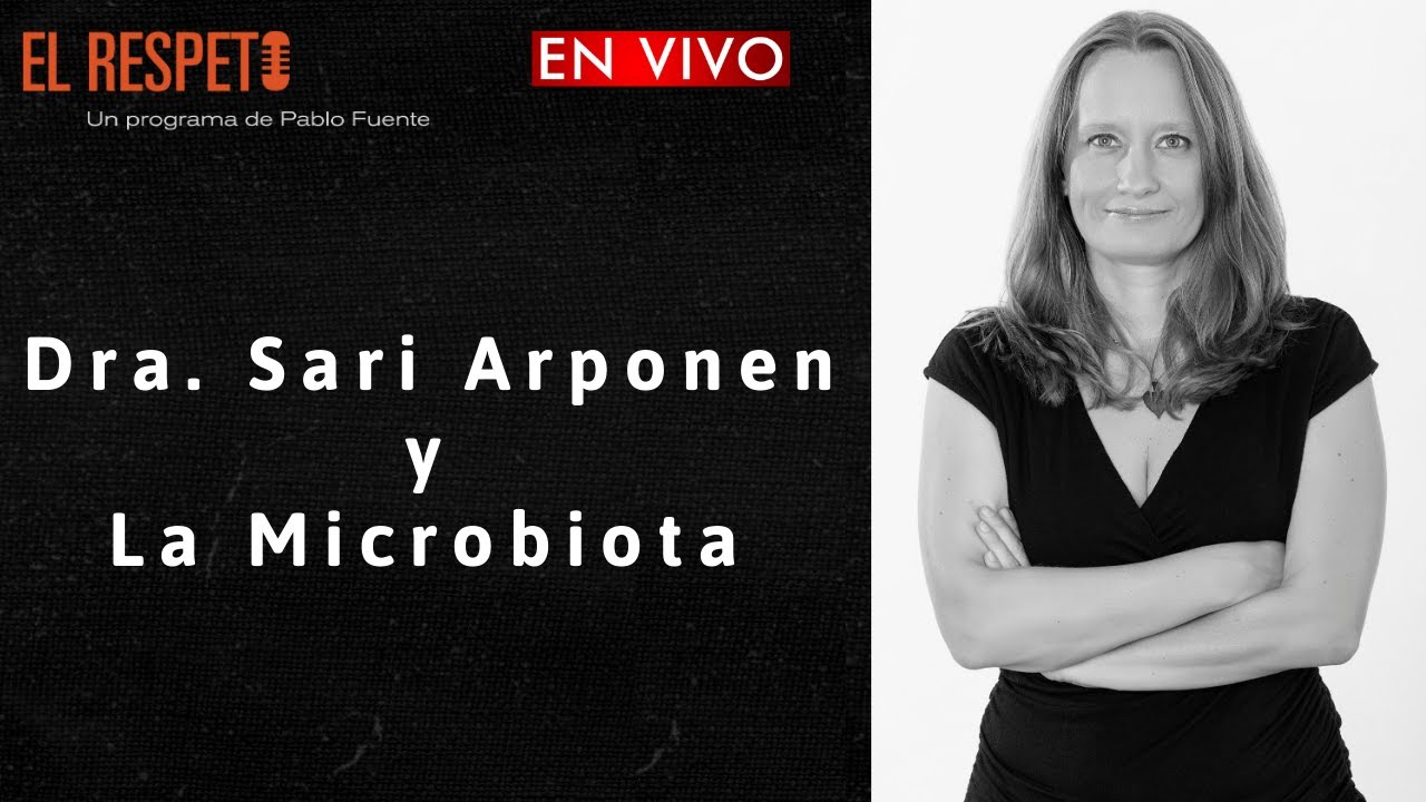 Dra. Sari Arponen y la Microbiota