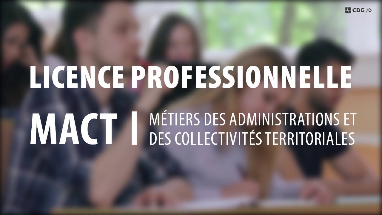 La licence professionnelle MACT : Métiers des Administrations et des Collectivités Territoriales
