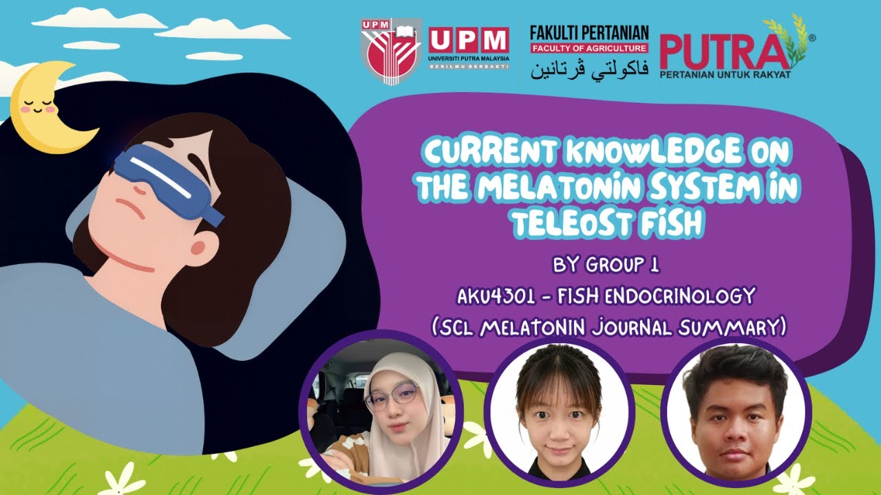 GROUP 1 Current knowledge on the melatonin system in teleost fish