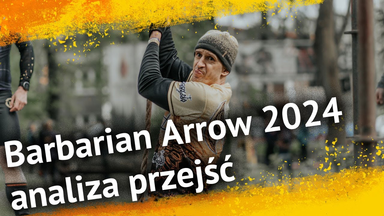 Barbarian Arrow Ustroń 2024 | Analiza przejść