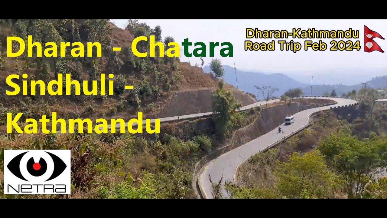 धरान - चतरा - सिन्धुली - काठमाडौं | Road Trip Feb 2024