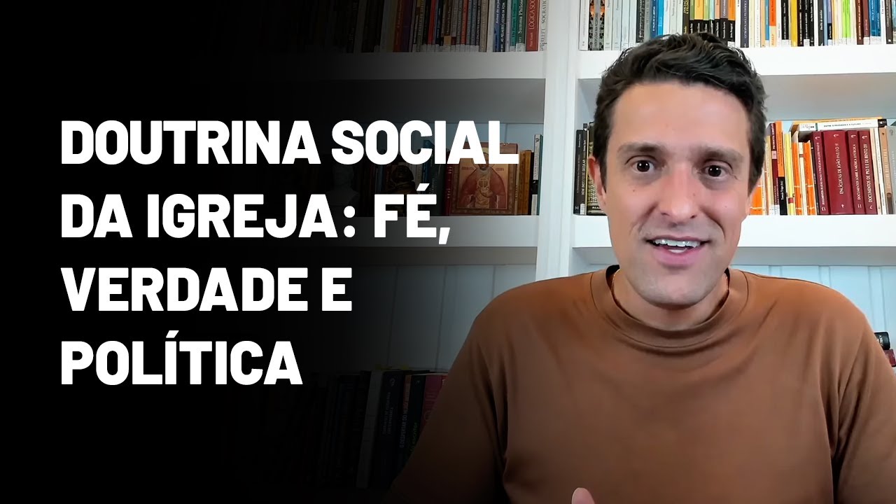 A DOUTRINA SOCIAL DA IGREJA e os PRINCÍPIOS que todo CATÓLICO deve conhecer