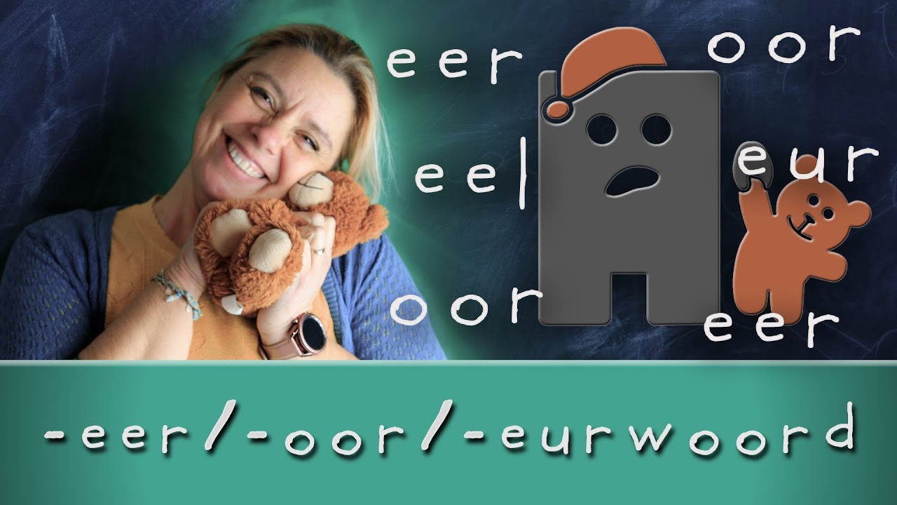 Spelling met juf Martijntje: -eer/ -oor/ -eurwoord (Staal: Categorie 5)