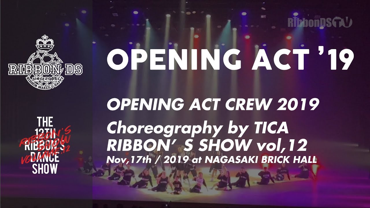 1-#01 Opening Act 2019 | Choreography by TICA | RIBBON'S SHOW vol,12（2019.11.17）