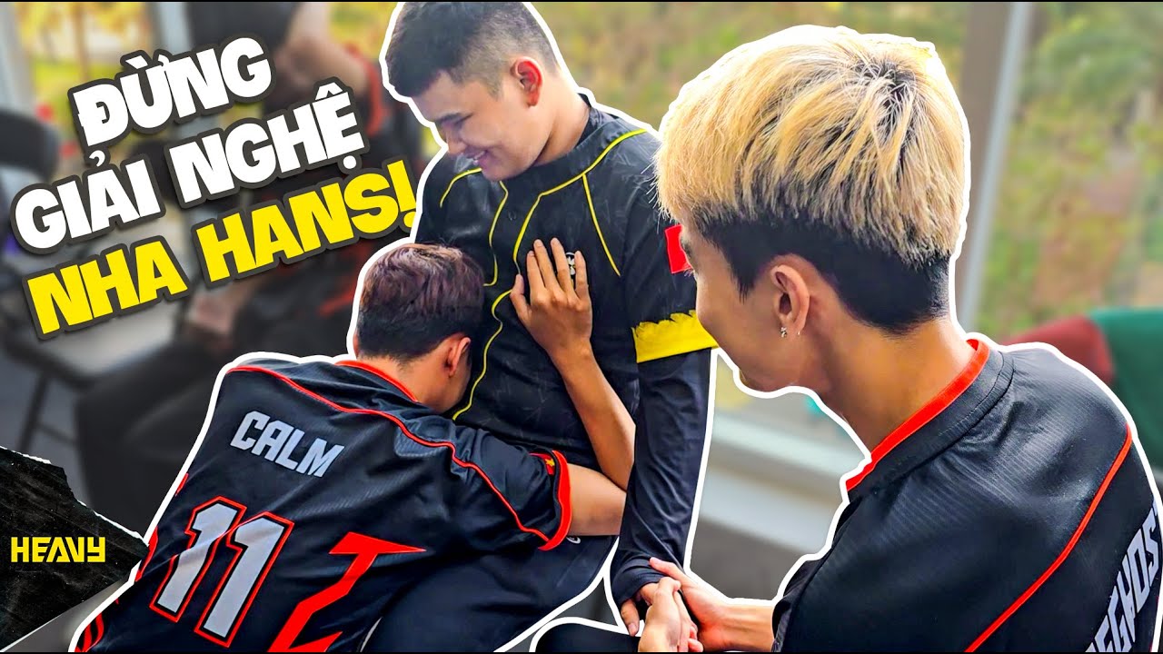 [VLOG] Các Team Bất Bình Thầy Mis khi Hans bị thay ra DỰ BỊ | HEAVY