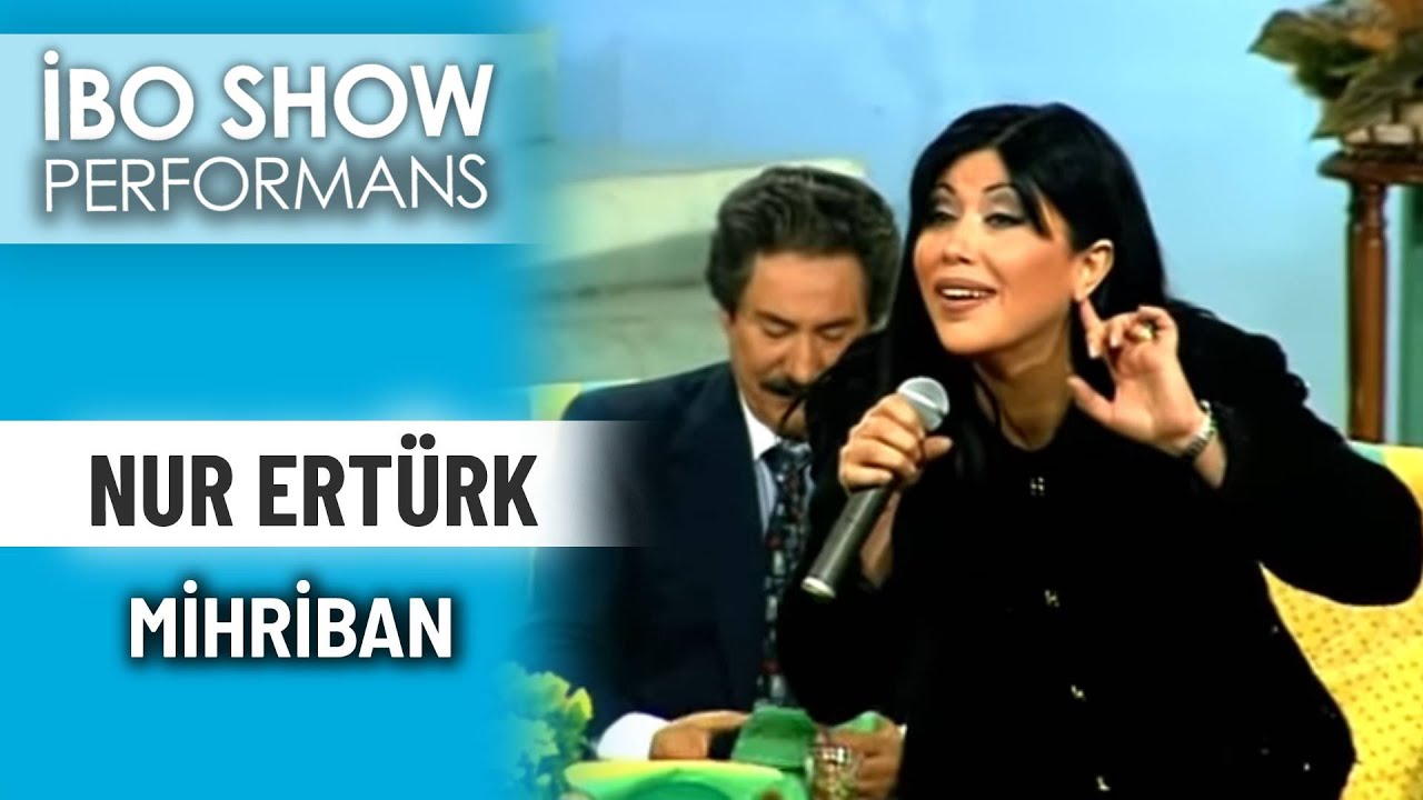 Mihriban | Nur Ertürk | İbo Show Performans