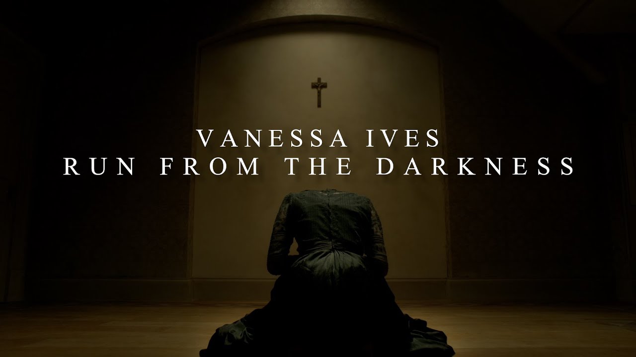 Vanessa Ives (Penny Dreadful) || Run from the darkness (Tribute)
