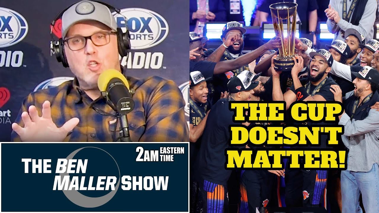 Ben Maller: Knicks Win NBA Cup — And It Still Doesn’t Matter