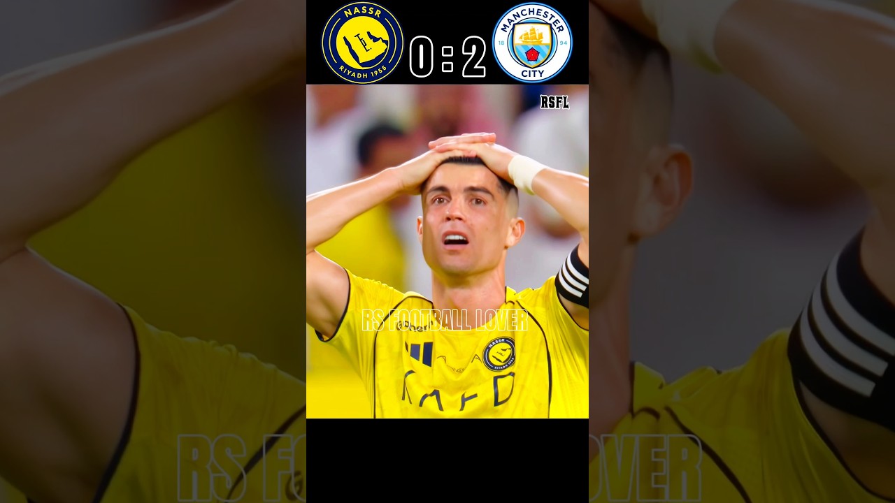 Al-Nassr vs Man City 😱 ronaldo vs Man City 🤯 2025 match imaginary #football #soccer #shorts