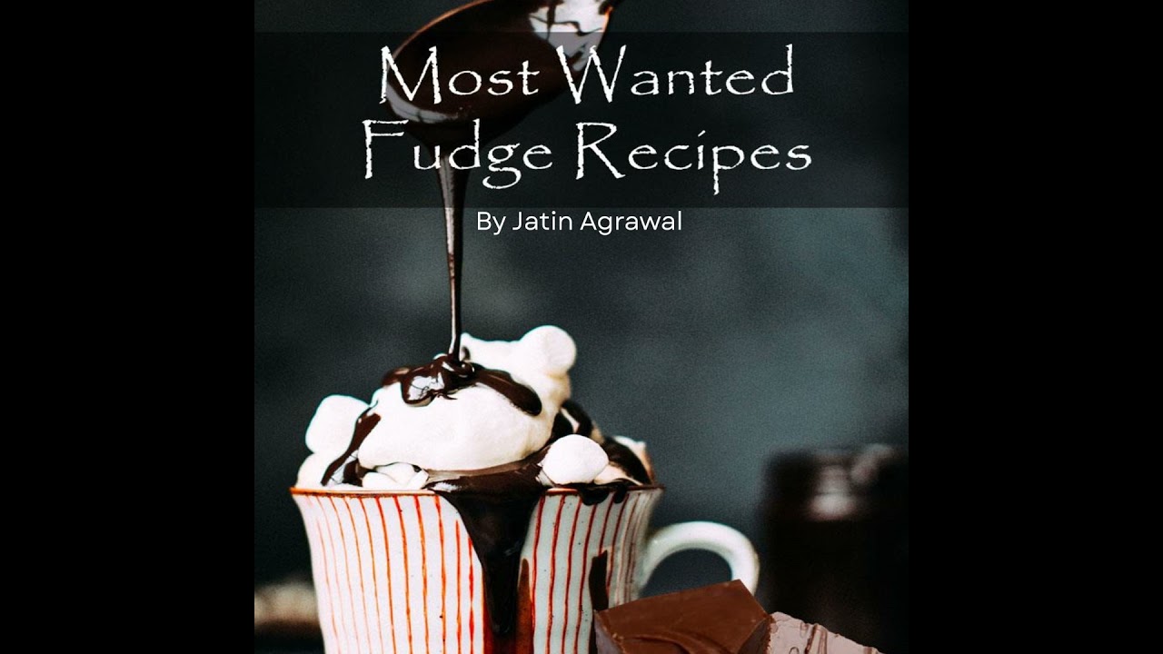 Most Wanted Fudge Recipes