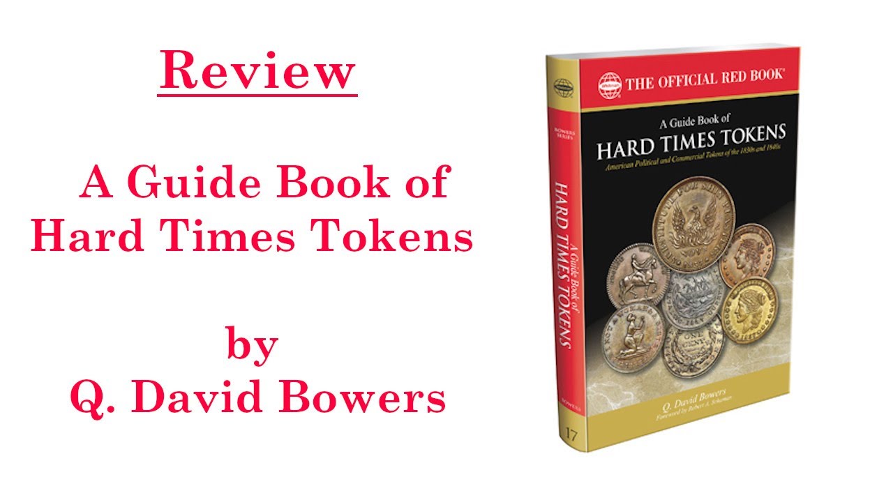 Review - A guide book of Hard Times Tokens by Q. David Bowers