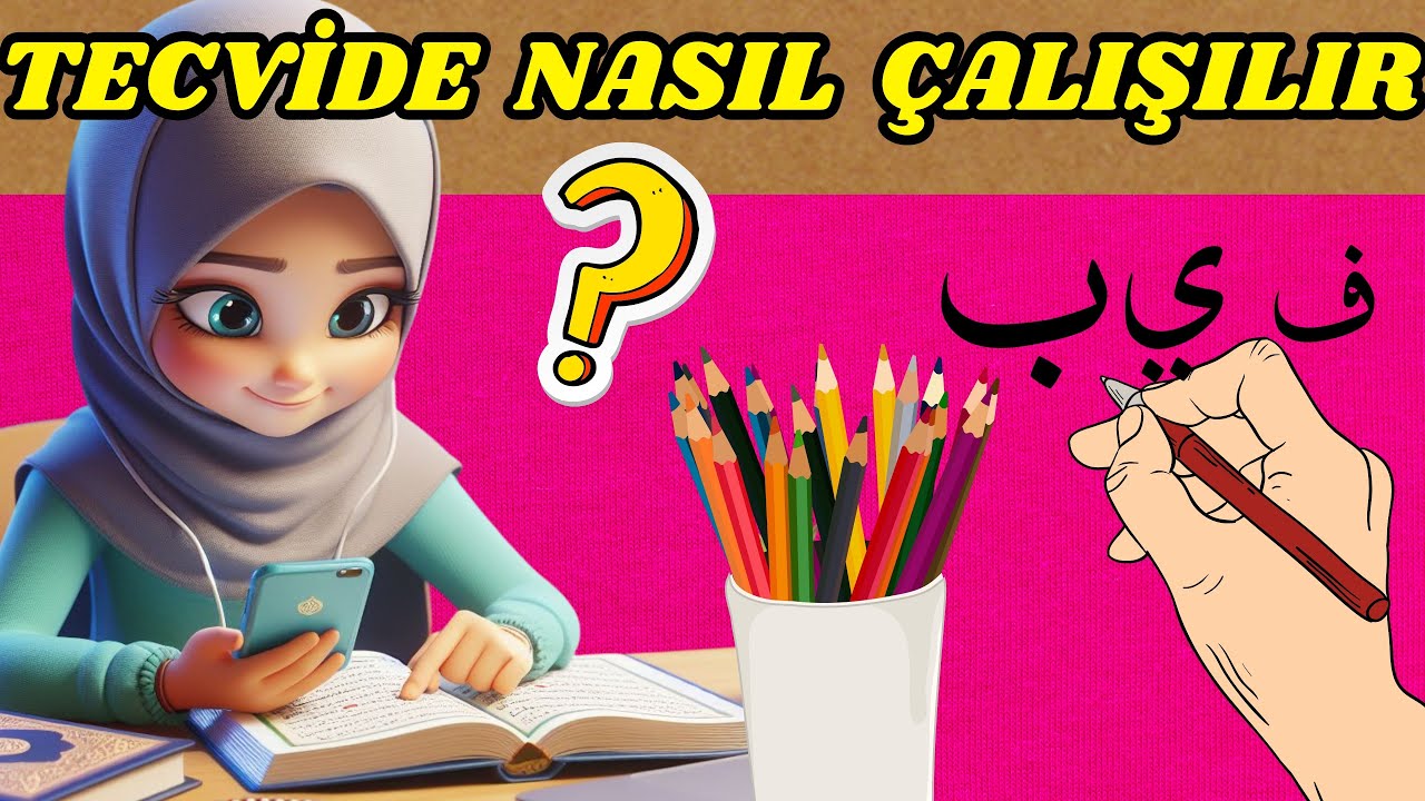 TECVİD NASIL ÖĞRENİLİR? TECVİD NASIL ÇALIŞILIR? TECVİD ÖĞRENME METOTLARI-TECVİD ÖĞRENME TAKTİKLERİ