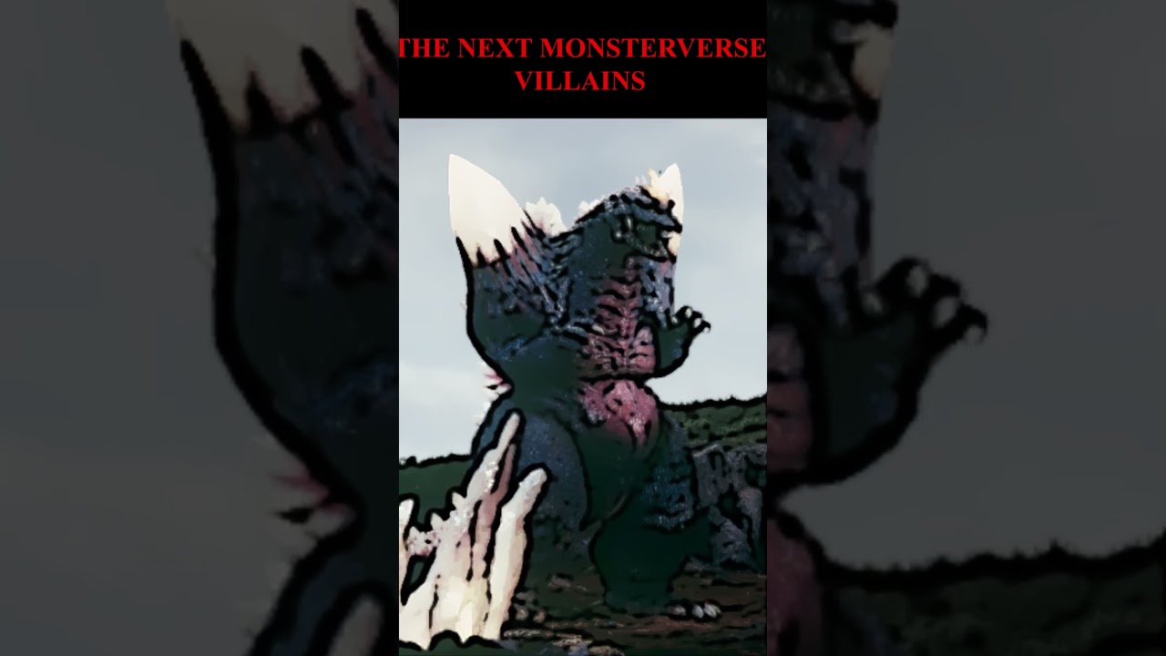 The Next Monsterverse Villains 