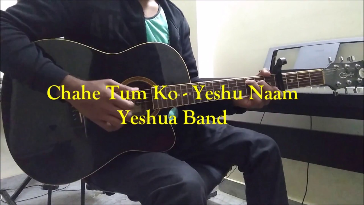 YESHUA BAND - Chahe Tumko Dil  - Christian Music Classes