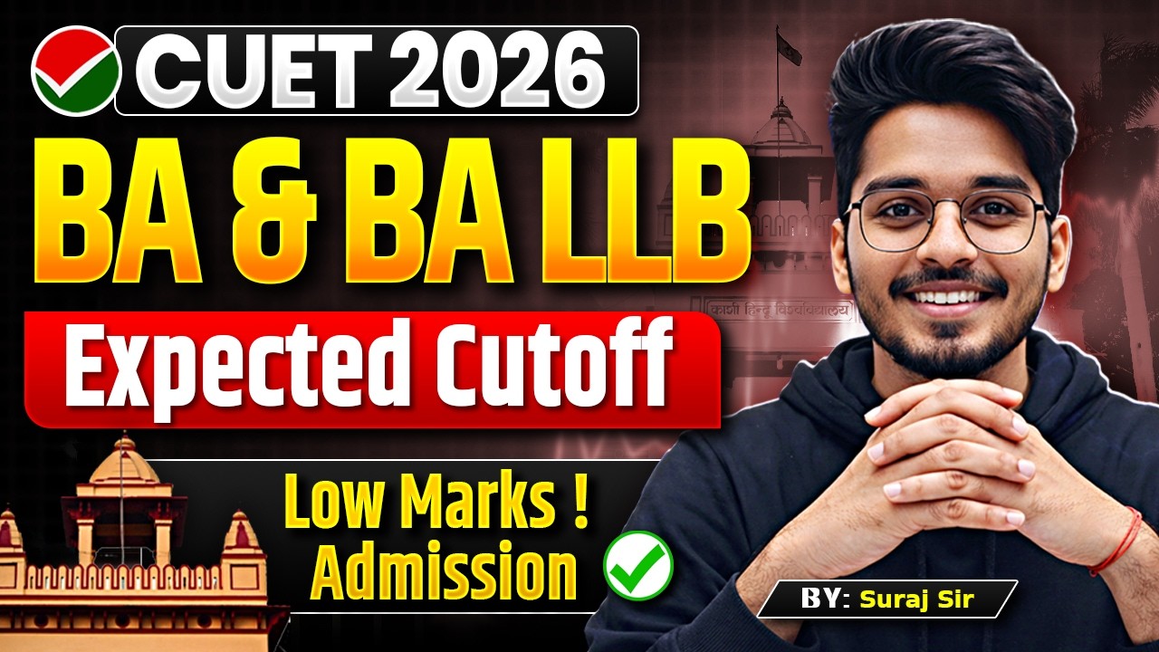 CUET 2026 | BHU BA & BA LLB Cutoff Analysis | Expected Cutoff for CUET | कितने नंबर तक होगा एडमिशन ?