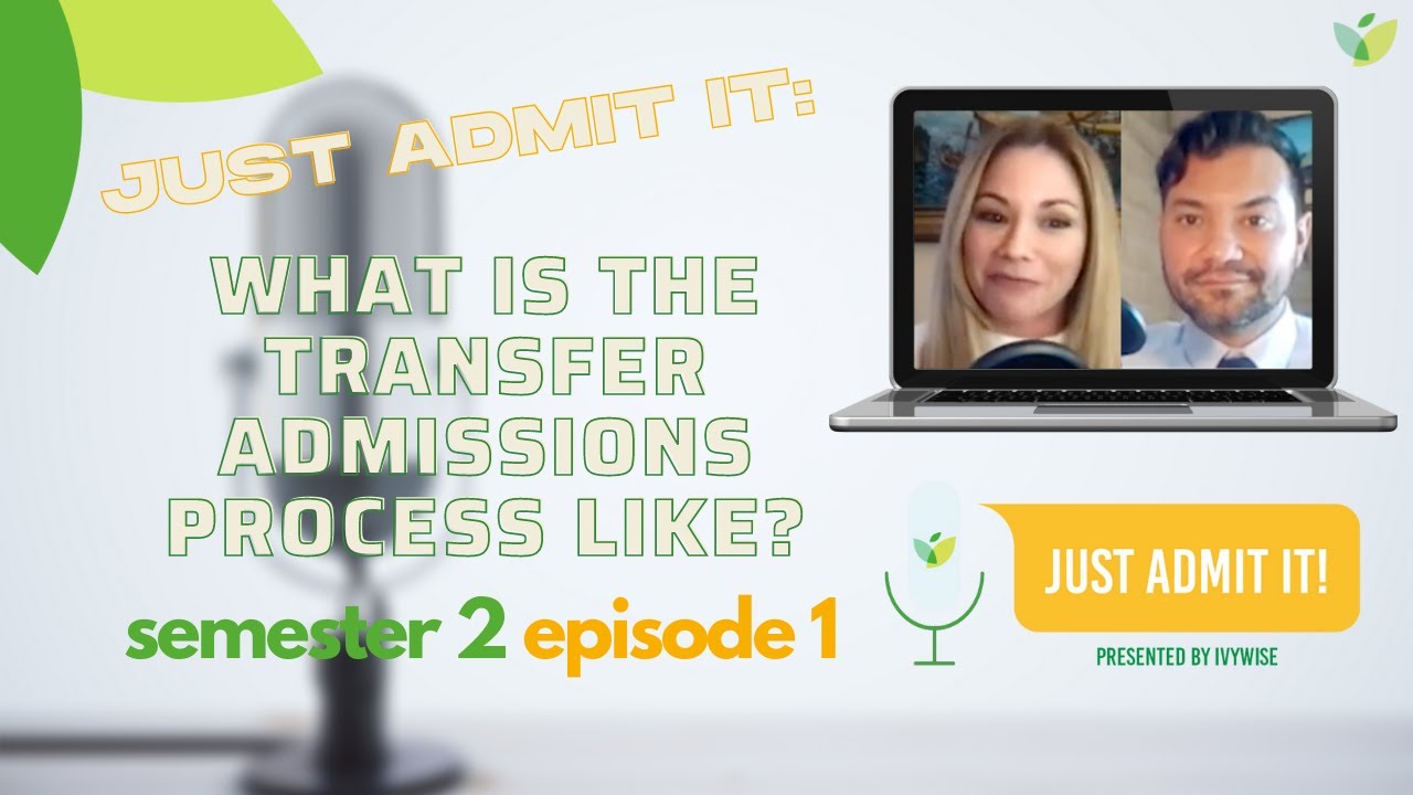 What is the transfer admissions process like? Just Admit It: Se2 Ep1