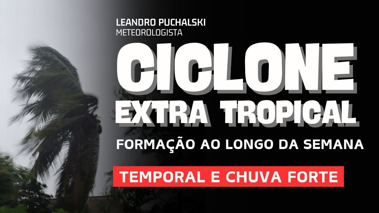 CICLONE SE FORMA E TRAZ TEMPORAL E CHUVA VOLUMOSA