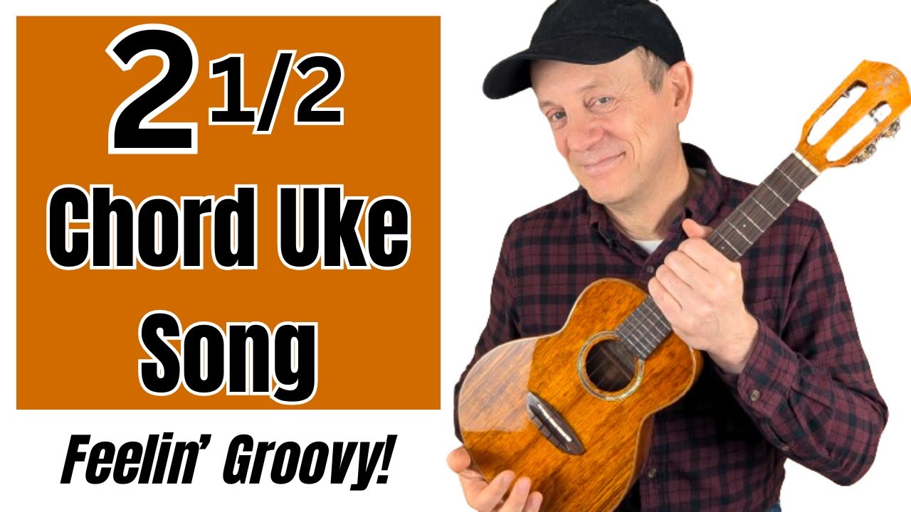 59th Street Bridge Song - Feelin' Groovy - Easy Ukulele Songs