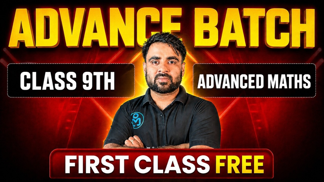 First Free Maths Class by Sachin Sir || Class 9 Advance Batch