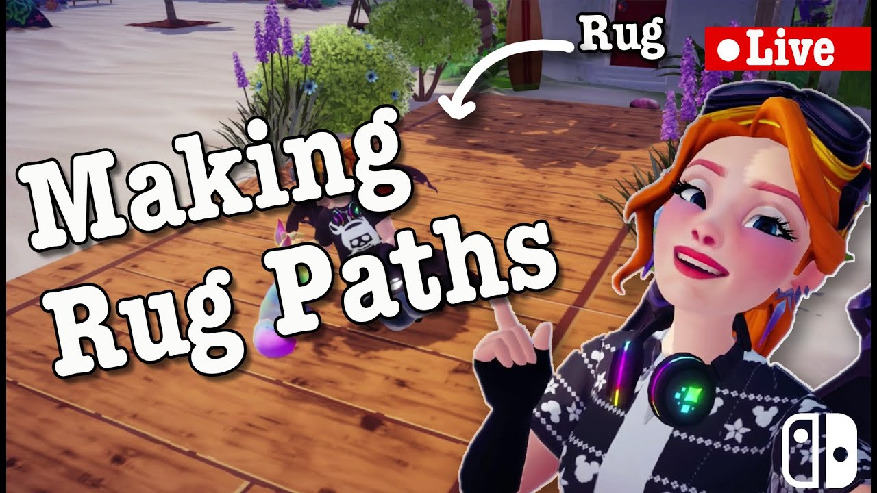 Live Stream: Making Custom Rugs for Paths in Disney Dreamlight Valley DDV | on switch