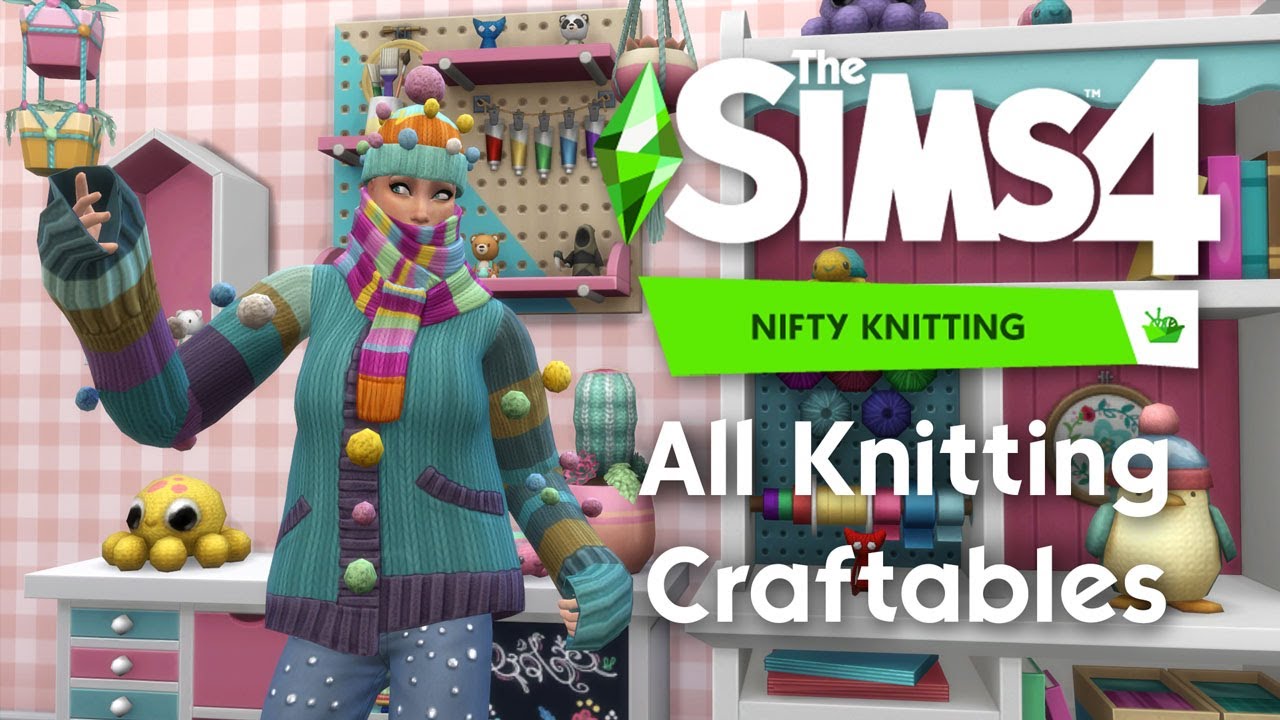 ALL Knitting Craftables | CAS and Build & Buy Overview | The Sims 4 Nifty Knitting