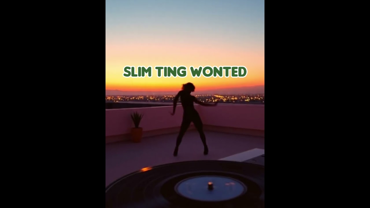 SLIM TING WONTED 