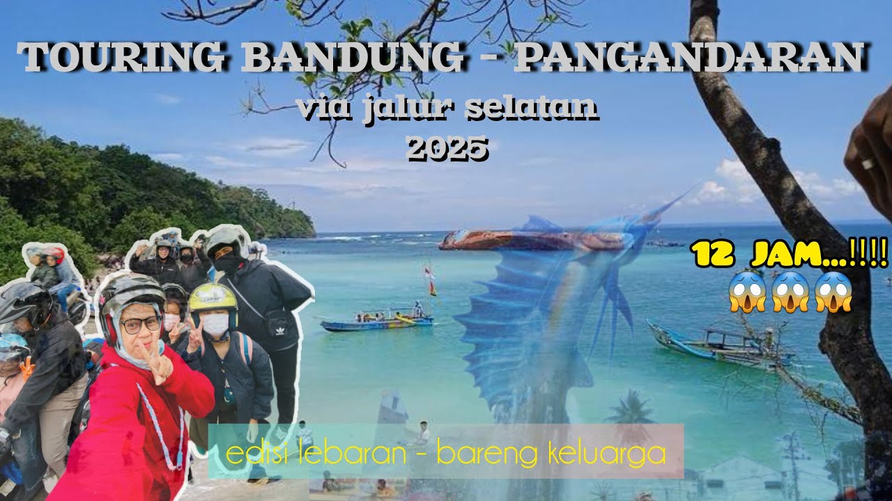 Touring Bandung Pangandaran | VIA JALUR SELATAN | bareng keluarga, 5 motor 12JAM‼️‼️😱😱