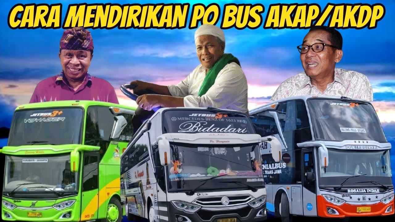 Cara Mendirikan PO BUS AKAP/AKDP Sampai Beroperasi di Indonesia