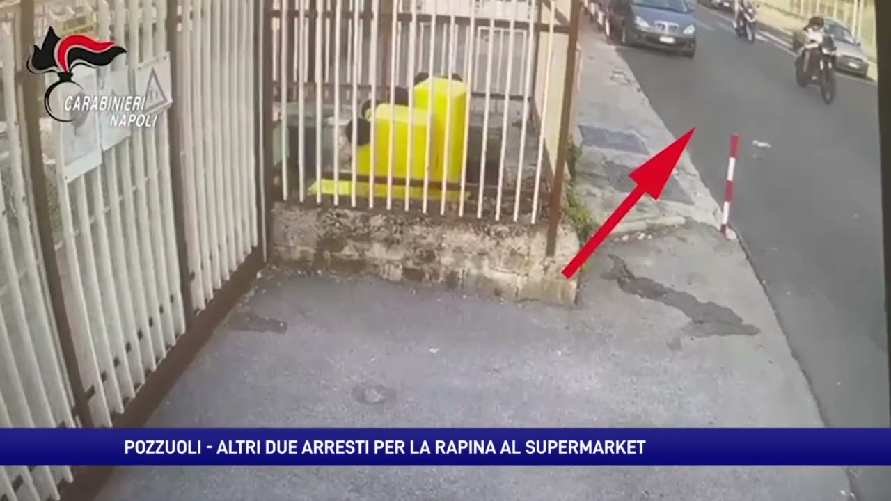 Rapina al supermercato di Pozzuoli, altri due arresti