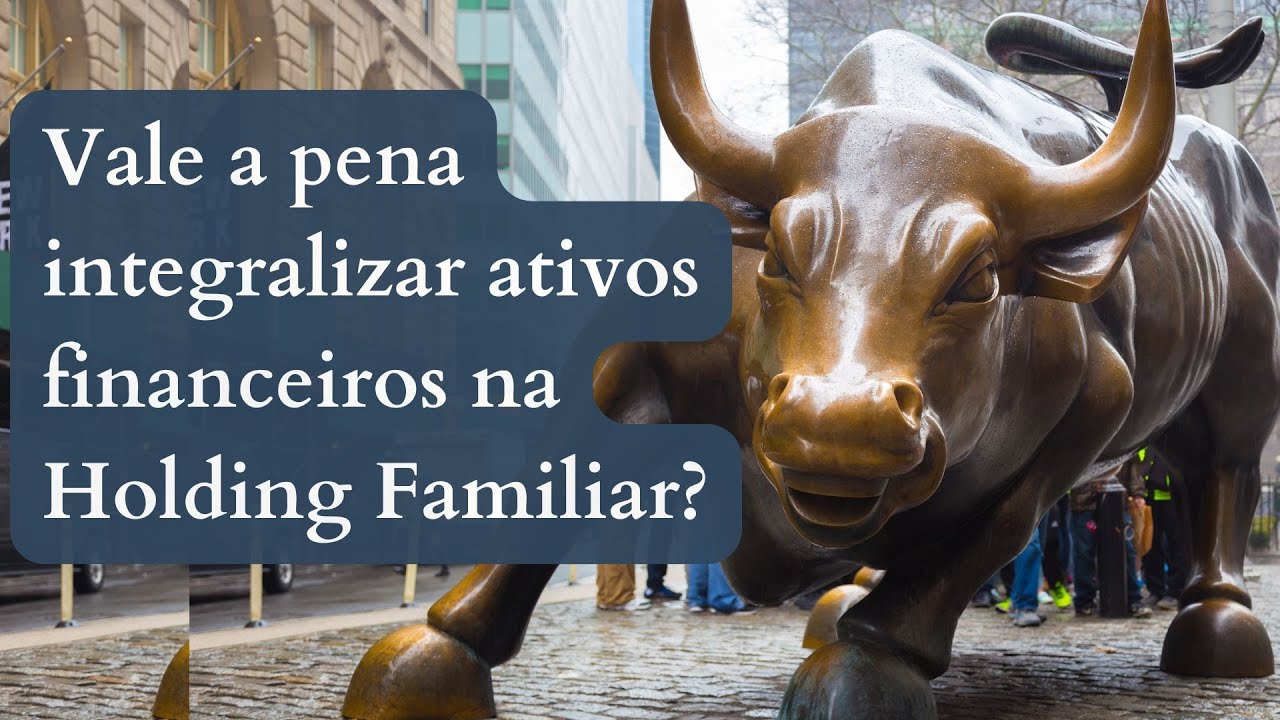 Holding familiar e ativos financeiros: incompatibilidade real ou erro de estratégia?