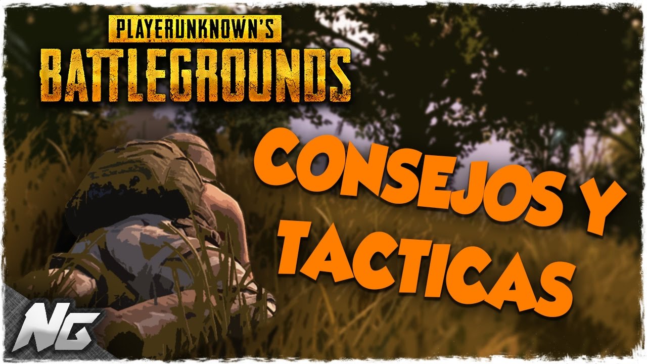 Consejos y tacticas - PLAYERUNKNOWN'S BATTLEGROUNDS (antiguo/desfasado)