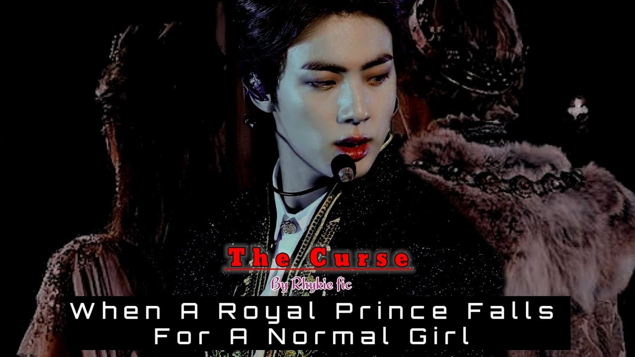 [The Curse] When a royal prince falls for a normal girl (Jin Oneshot Fan Fiction)