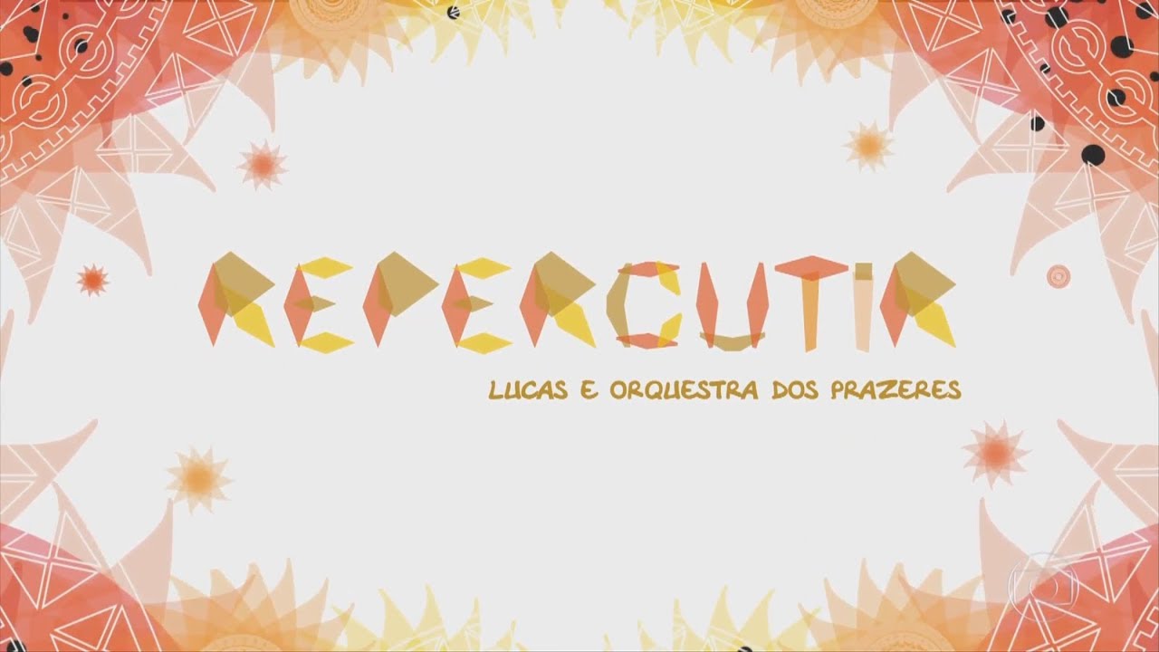 Especial Repercutir - Lucas e Orquestra dos Prazeres [HD]
