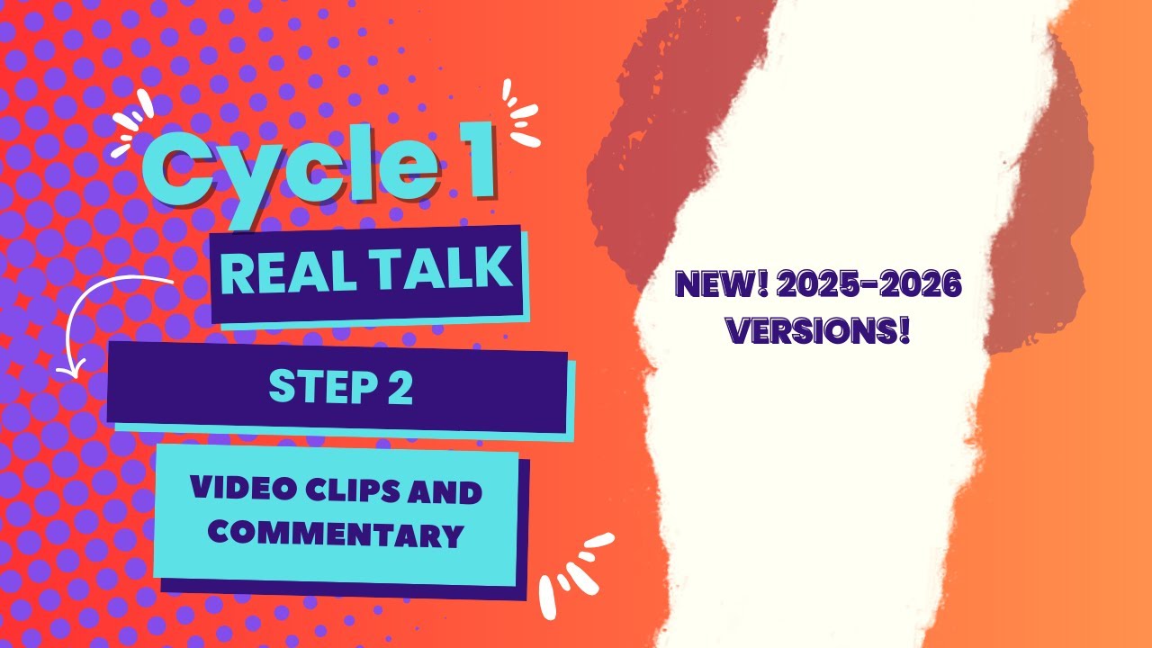 Cycle 1 Real Talk Series (Step 2 - Video Clips and Commentary)