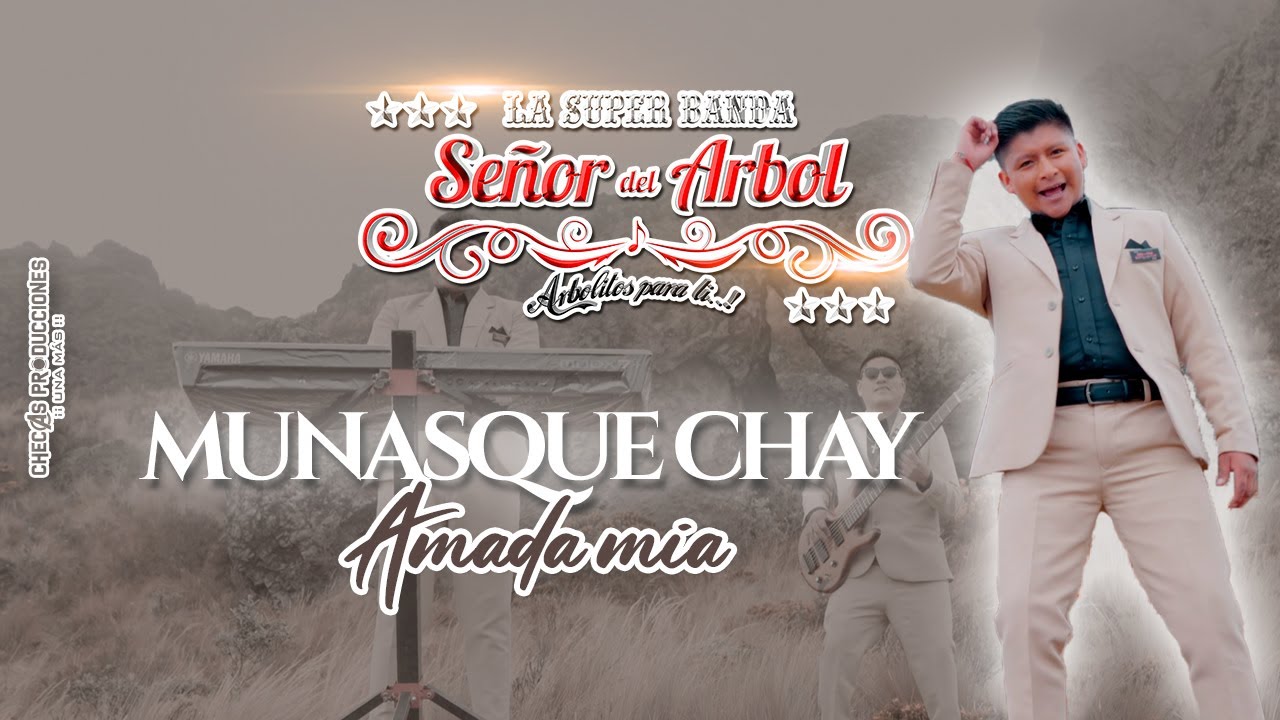 LA SÚPER BANDA SEÑOR DEL ARBOL - Munasquechay (MI BUEN AMOR) (Official Video 4K)