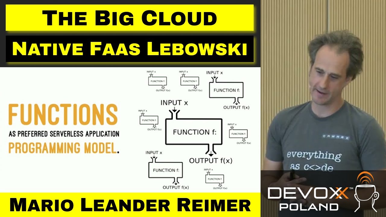 The Big Cloud Native FaaS Lebowski – Mario Leander Reimer
