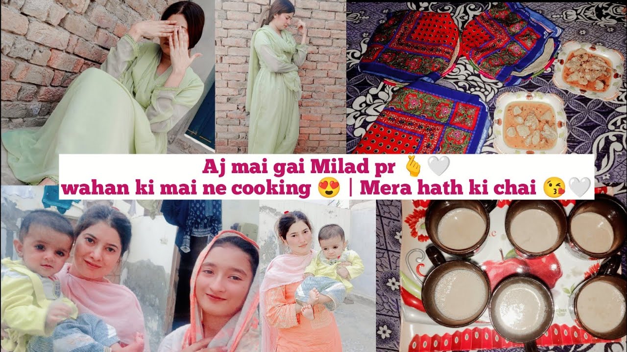 Aj mai gai Milad pr 🫰🤍| wahan ki mai ne cooking 😍 | Mera hath ki chai 😘🤍 | 