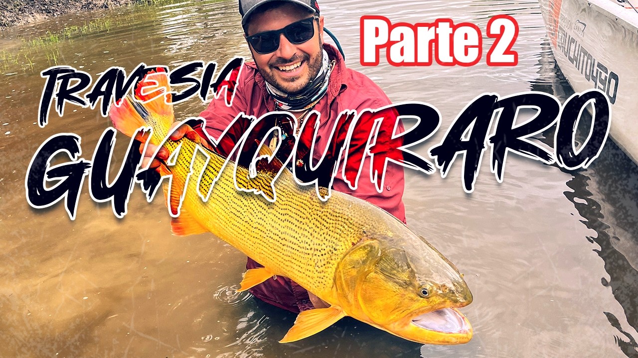 ¡DORADO GIGANTE de 5KG en el GUAYQUIRARÓ! – Travesía Parte 2