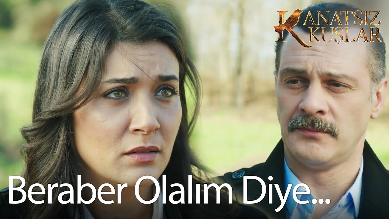 Nefise ve Muzaffer saklanacak yer arıyor - Kanatsız Kuşlar🕊🕊 26. Bölüm