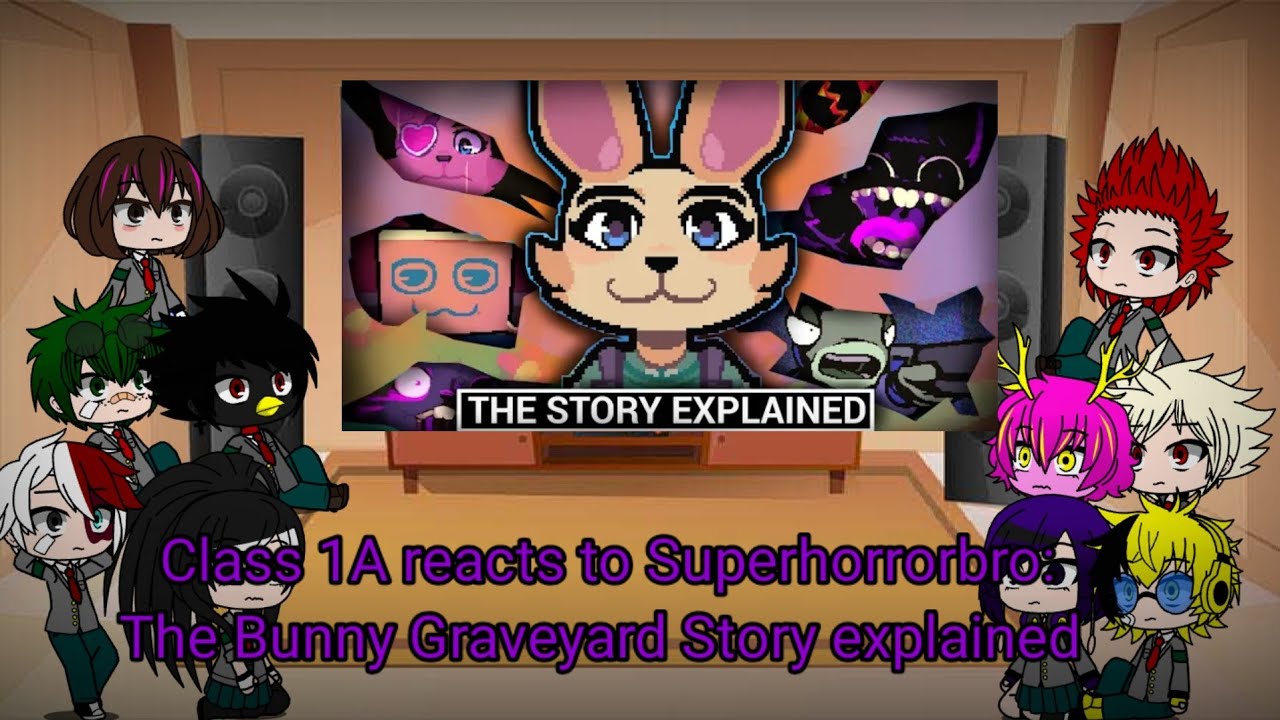 Class 1A reacts to Superhorrorbro: The Bunny Graveyard Story explained