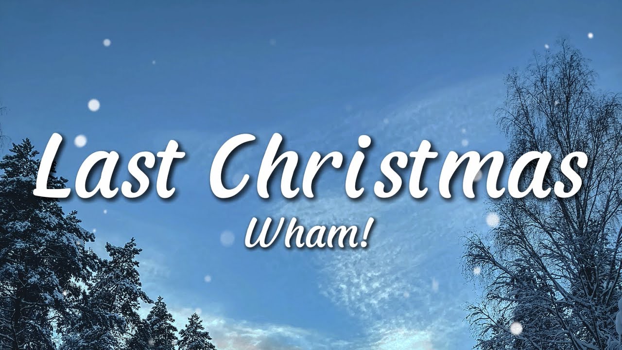 Wham! - Last Christmas (Lyrics)