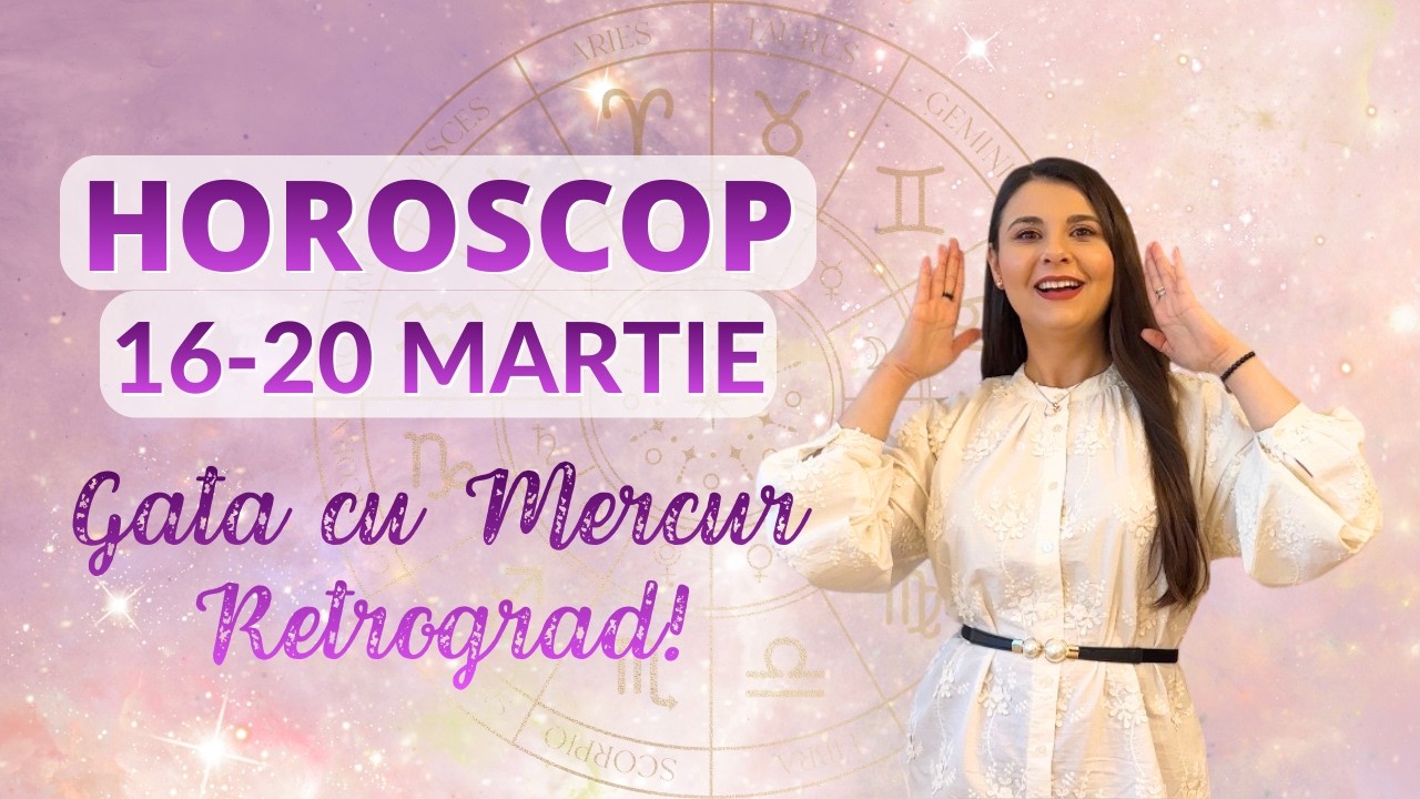 Ce aduce Echinocțiul de Primăvară? HOROSCOP 16-20 MARTIE: Momentul de RESTART!