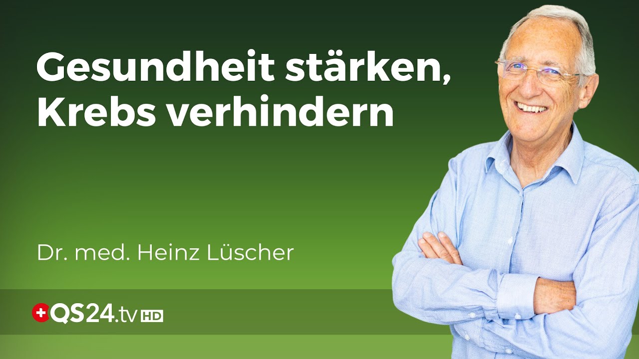 Mikronährstoffe in der Krebsprävention | Dr. med. Heinz Lüscher | Erfahrungsmedizin | QS24