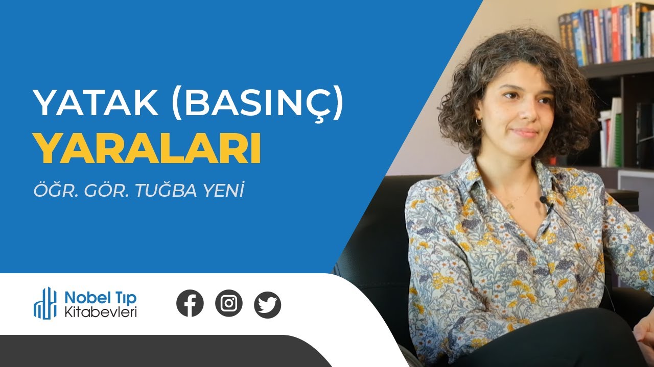 Yatak (Basınç) Yaraları Hakkında